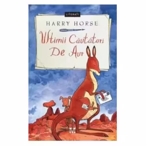 Ultimii căutători de aur - Paperback brosat - Harry Horse - Pandora M