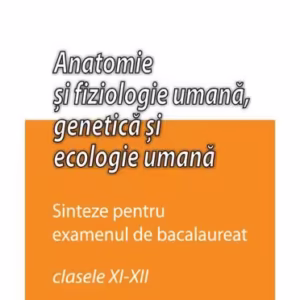 Anatomie și fiziologie umană. Sinteze pentru bacalaureat - Paperback brosat - Ioana Ariniş - Nomina