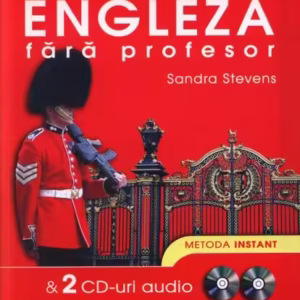 Engleza fără profesor & 2 CD-uri audio. Metoda instant - Paperback - Sandra Stevens - Niculescu