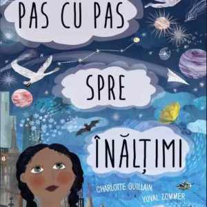 Pas cu pas spre înălțimi - Hardcover - Charlotte Guillain, Yuval Zommer - Didactica Publishing House