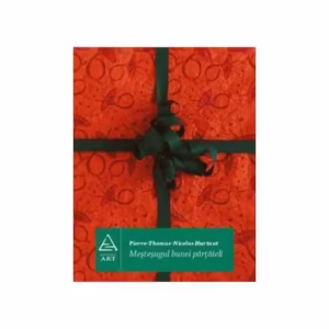 Meşteşugul bunei pârţâieli - Paperback - Pierre-Thomas-Nicolas Hurtaut - Art