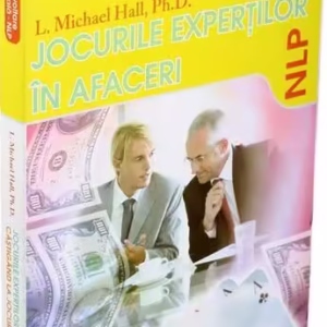 Jocurile experţilor în afaceri - Paperback brosat - Michael L. Hall - Vidia