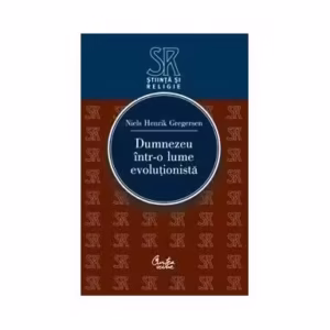 Dumnezeu într-o lume evoluţionistă - Paperback brosat - Niels Henrik Gregersen - Curtea Veche