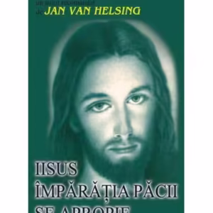 Iisus - Împăraţia păcii se apropie - Paperback brosat - Johannes Holey - Antet Revolution