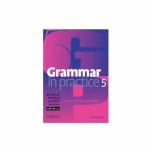 Grammar in Practice 5 - Paperback brosat - Roger Gower - Cambridge