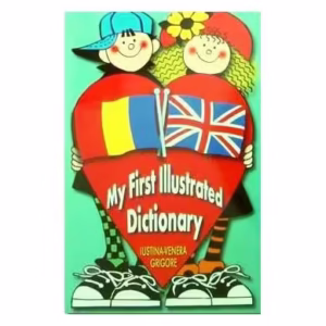 My first illustrated dictionary - Paperback - Iustina-Venera Grigore - Ariadna