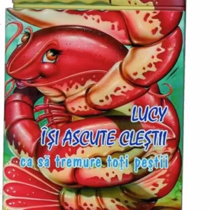 Cranț! Ce mai poveste! Lucy își ascute cleștii ca să tremure toți peștii - Hardcover - Paul Flemming - RAO