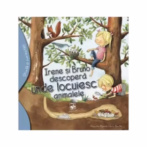 Irene și Bruno descoperă unde locuiesc animalele - Paperback brosat - Alejandro Algarra - Editura ARC