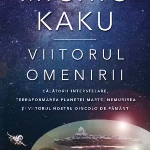 Viitorul omenirii - Paperback brosat - Michio Kaku - Trei