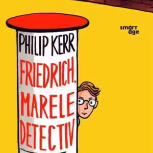 Friedrich, marele detectiv - Paperback brosat - Philip Kerr - Corint Junior