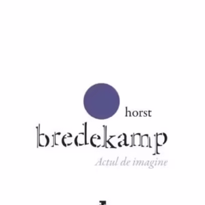 Actul de imagine - Paperback brosat - Horst Bredekamp - Tact