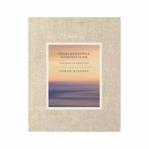 Înțelepciunea duminicilor - Paperback brosat - Oprah Winfrey - Lifestyle