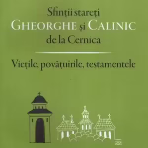 Sfinţii stareţi Gheorghe şi Calinic de la Cernica - Paperback brosat - *** - Deisis