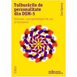 Tulburările de personalitate din DSM-5. Evaluare, conceptualizare de caz și tratament - Paperback brosat - Len Sperry - Trei