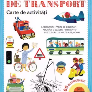 Mijloace de transport. Carte de activități. Peste 100 de autocolante! - Paperback brosat - Alain Grée - Litera mică
