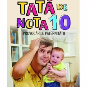 Tată de nota 10. Provocările paternității - Paperback brosat - Brian Viner - Corint