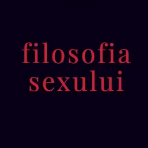 Filosofia sexului - Hardcover - Radu F. Constantinescu - Curtea Veche