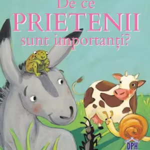 De ce prietenii sunt importanți? - Hardcover - Sophie Bellier - Didactica Publishing House