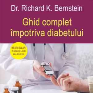 Ghid complet împotriva diabetului - Paperback brosat - Richard K. Bernstein - Polirom