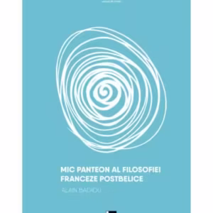 Mic panteon al filosofiei franceze postbelice - Paperback brosat - Alain Badiou - Tact