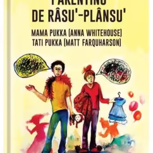 Parenting de râsu'‐plânsu' - Paperback brosat - Anna Whitehouse, Matt Farquharson - Univers