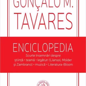 Enciclopedia. Scurte însemnări - Paperback brosat - Gonçalo M. Tavares - Școala Ardeleană