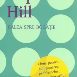 Calea spre bogăție - Paperback brosat - Napoleon Hill - Litera