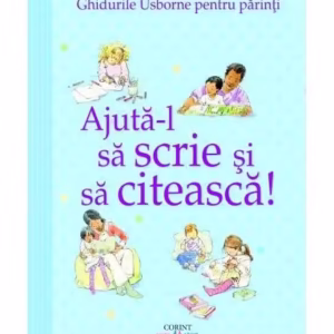 Ajută-l să scrie și să citească! Ghidurile Usborne pentru părinți - Paperback brosat - Fiona Chandler - Corint Junior