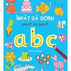 Învăț să scriu punct cu punct: ABC - Paperback brosat - Nancy Meyers - Litera mică