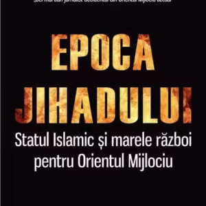 Epoca jihadului. Statul Islamic şi marele război pentru Orientul Mijlociu - Paperback brosat - Patrick Cockburn - Polirom
