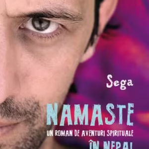 Namaste. Un roman de aventuri spirituale în Nepal - Paperback brosat - Sega - Humanitas