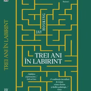 Trei ani în labirint - Hardcover - Jay Hosking - RAO