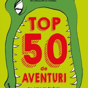 Top 50 de aventuri pe care nu trebuie să le ratezi până la 13 ani - Hardcover - Pierdomenico Baccalario, Tommaso Percivale - Litera