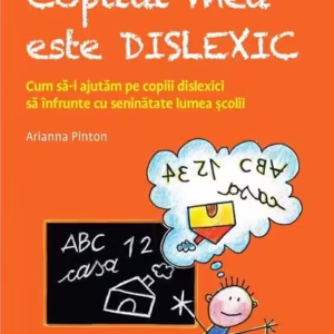 Copilul meu este dislexic - Paperback brosat - Arianna Pinton - Lizuka Educativ