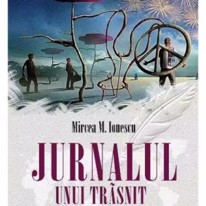 Jurnalul unui trasnit - Paperback brosat - Mircea M. Ionescu - Libris Editorial