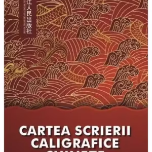 Cartea scrierii caligrafice chineze - Paperback brosat - Li Shenghong, Liu Zheng - Libris Editorial