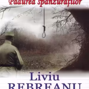 Pădurea spânzuraților - Paperback brosat - Liviu Rebreanu - Prestige