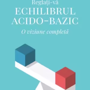 Reglați-vă echilibrul acido-bazic - Paperback brosat - Christopher Vasey - Curtea Veche