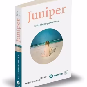 Juniper - Paperback brosat - Kelley Benham French, Thomas French - Publica