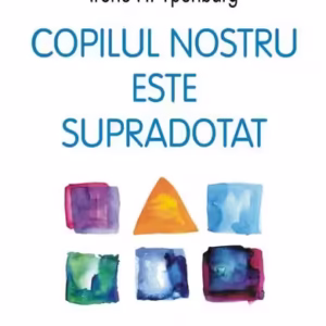 Copilul nostru este supradotat - Paperback brosat - Franz J. Mönks, Irene H. Ypenburg - Polirom