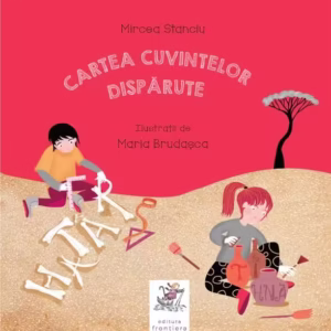 Cartea cuvintelor dispărute - Hardcover - Mircea Stanciu - Frontiera