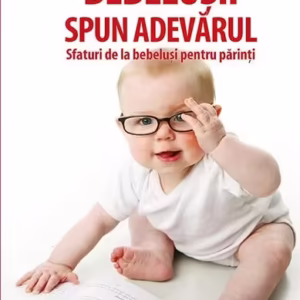Bebelușii spun adevărul - Hardcover - Bunmi Laditan - RAO