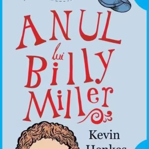 Anul lui Billy Miller - Paperback brosat - Kevin Henkes - Arthur