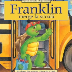 Franklin merge la școală - Paperback brosat - Paulette Bourgeois - Katartis
