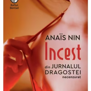 Incest. Din Jurnalul dragostei, necenzurat
