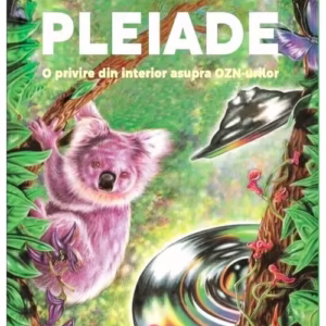 Intalnire in Pleiade: O privire din interior asupra OZN-urilor