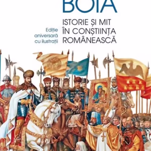 Istorie si mit in constiinta romaneasca