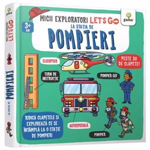 Let’s go! La statia de pompieri