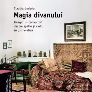 Magia divanului. Imagini si convorbiri despre spatiu si cadru in psihanaliza