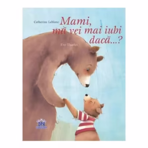 Mami, ma vei mai iubi daca